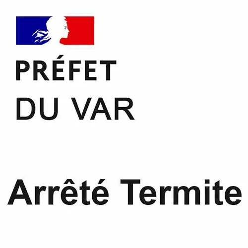 Termites Draguignan "arrêté TERMITE"